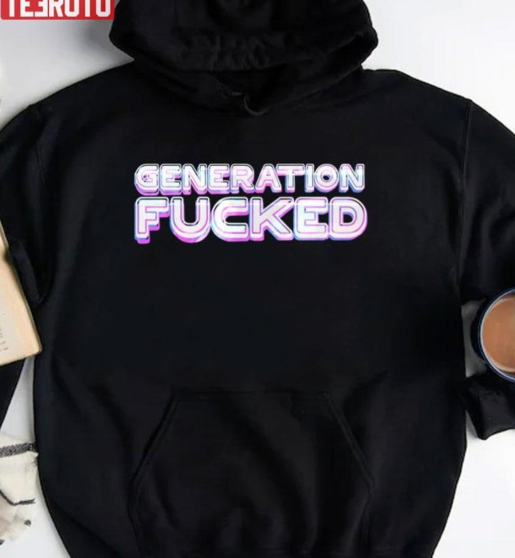 Quote Generation Fucked Unisex T-Shirt