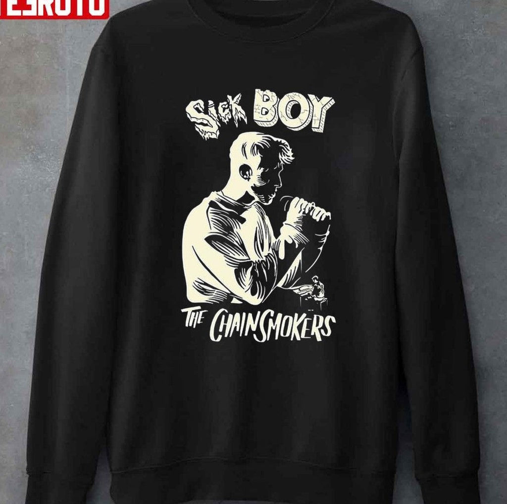 Sick Boy The Chainsmokers Unisex T-Shirt