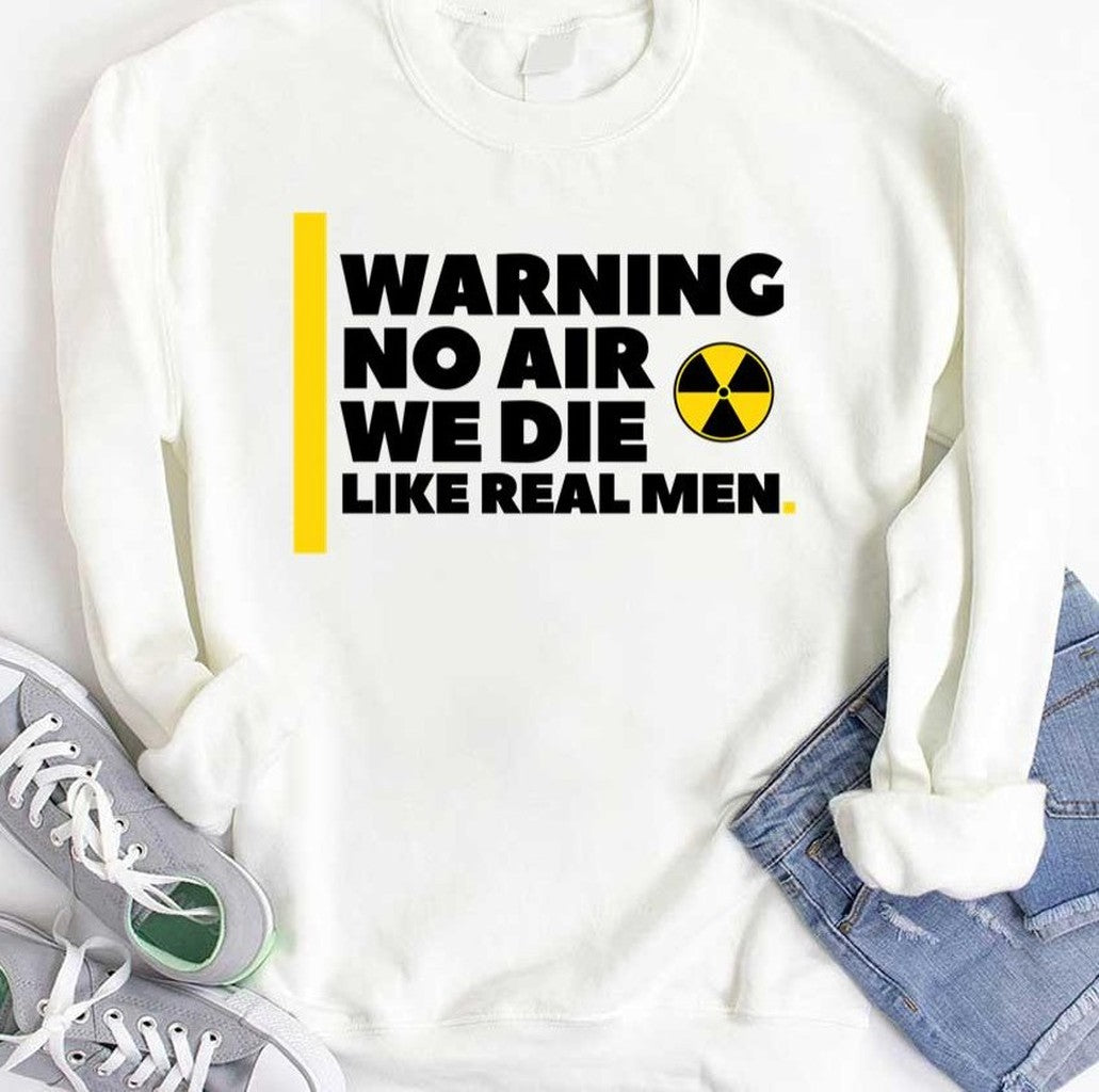 No Air We Die Like Real Men Trending Unisex T-Shirt