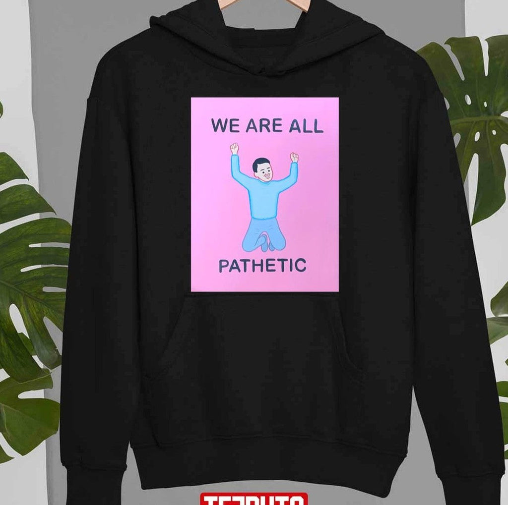 Art We Are All Pathetic Joan Cornella Unisex T-Shirt