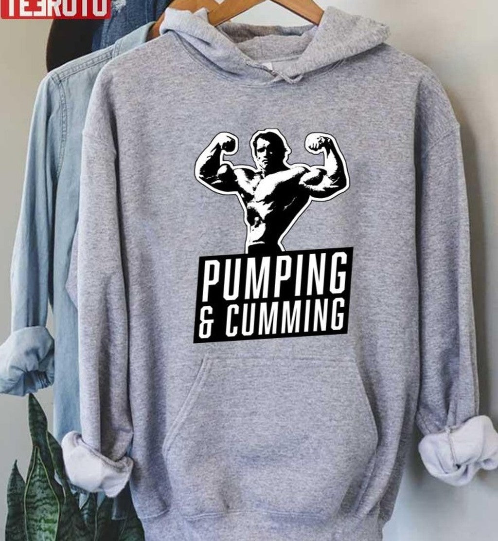 Arnold Schwarzenegger Pumping Cumming Unisex Sweatshirt