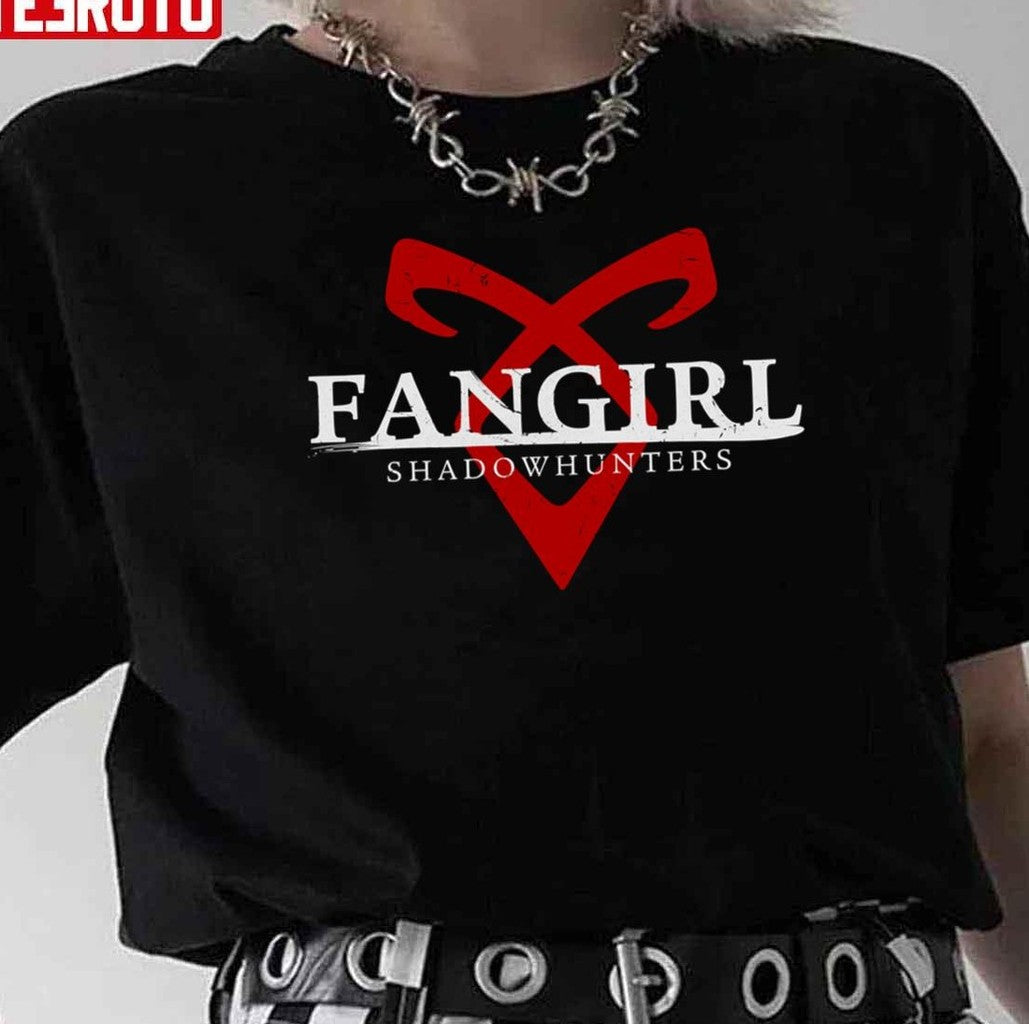 Shadowhunters Fangirl Unisex T-Shirt