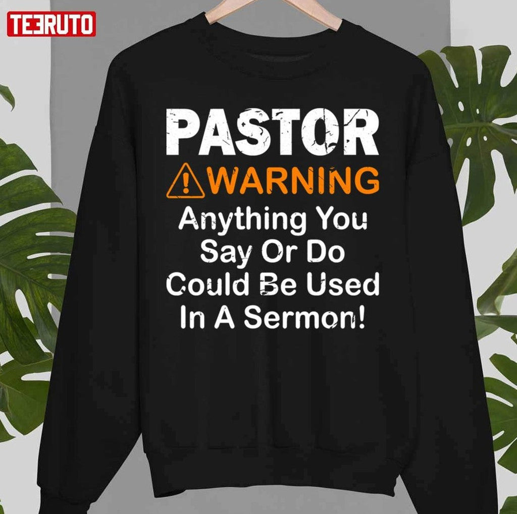 Pastor Warning Funny Gift Unisex T-Shirt