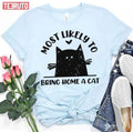 Most Likely To Bring Home A Cat Funny Cat Lover Unisex T-Shirt