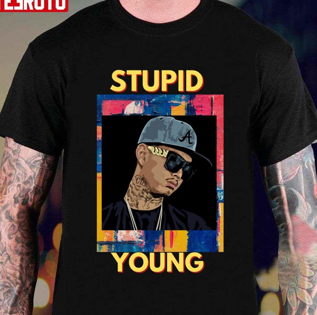 Stupid Young Unisex T-shirt