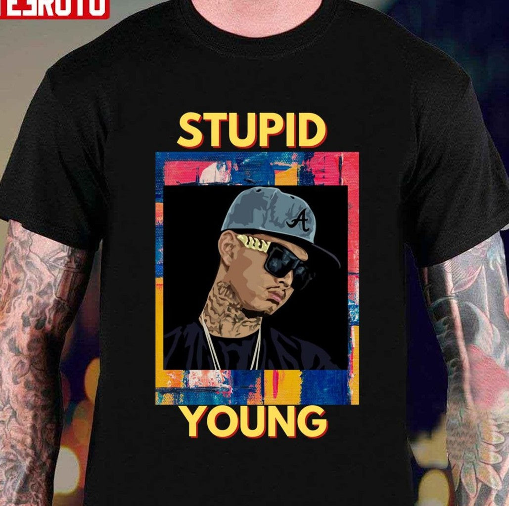Stupid Young Unisex T-shirt
