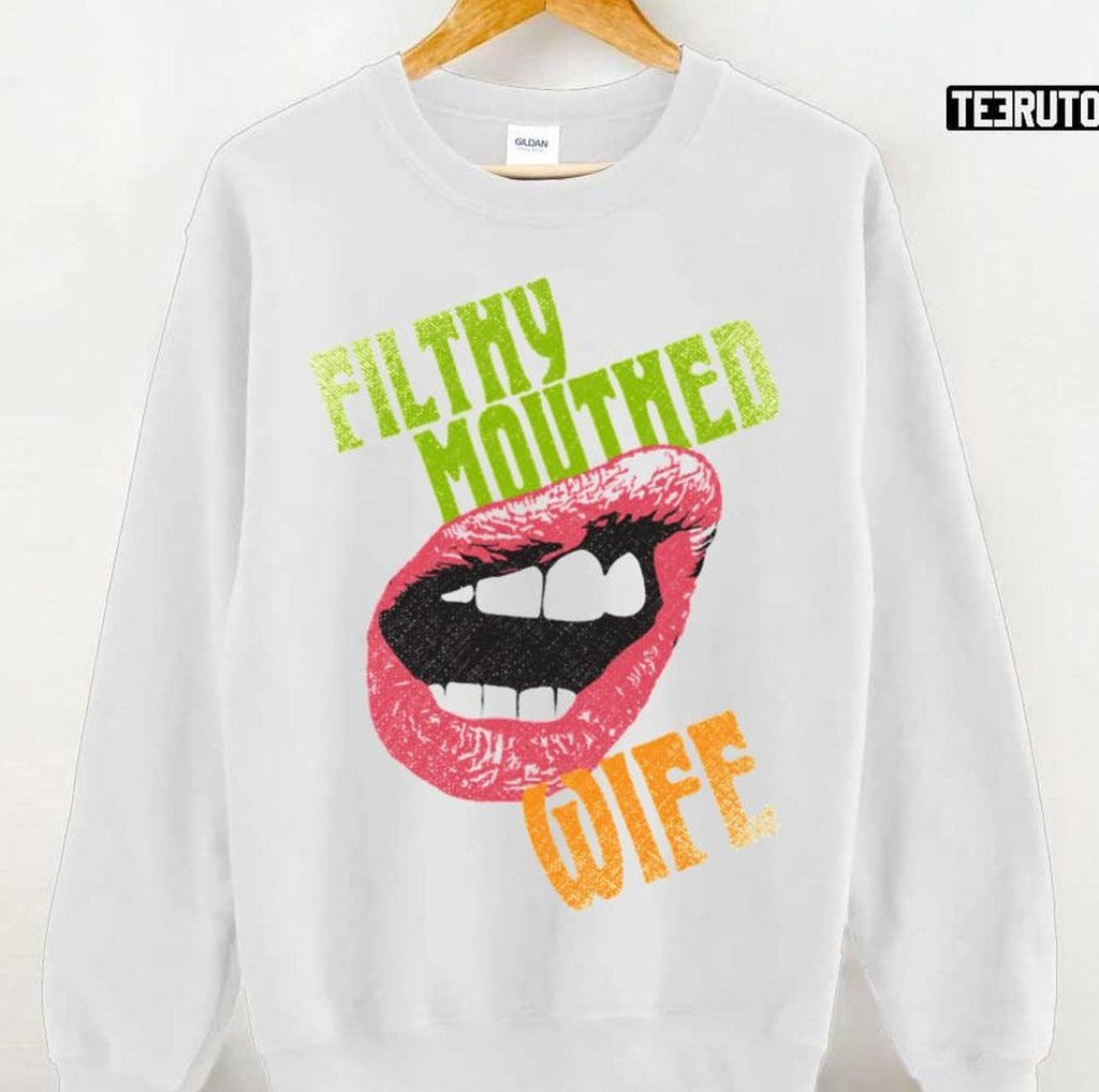 Quote Filthy Mouthed Wife Unisex T-Shirt