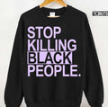 Stop Killing Black People Lavender Sweatshirt