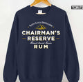 Best Aged Rum Chairman Reserve Unisex Sweatshirt