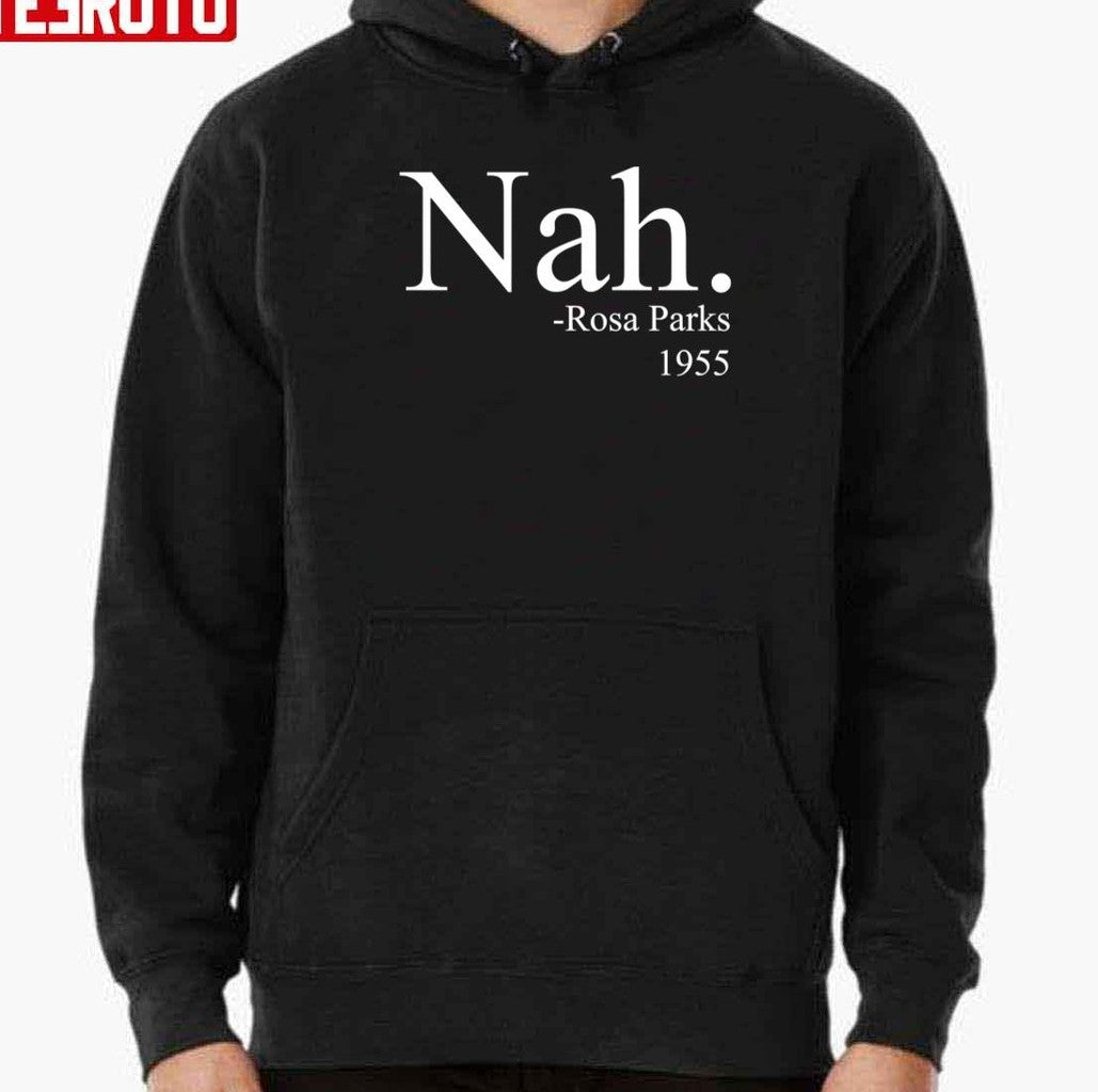 Nah Rosa Parks 1955 Unisex T-Shirt