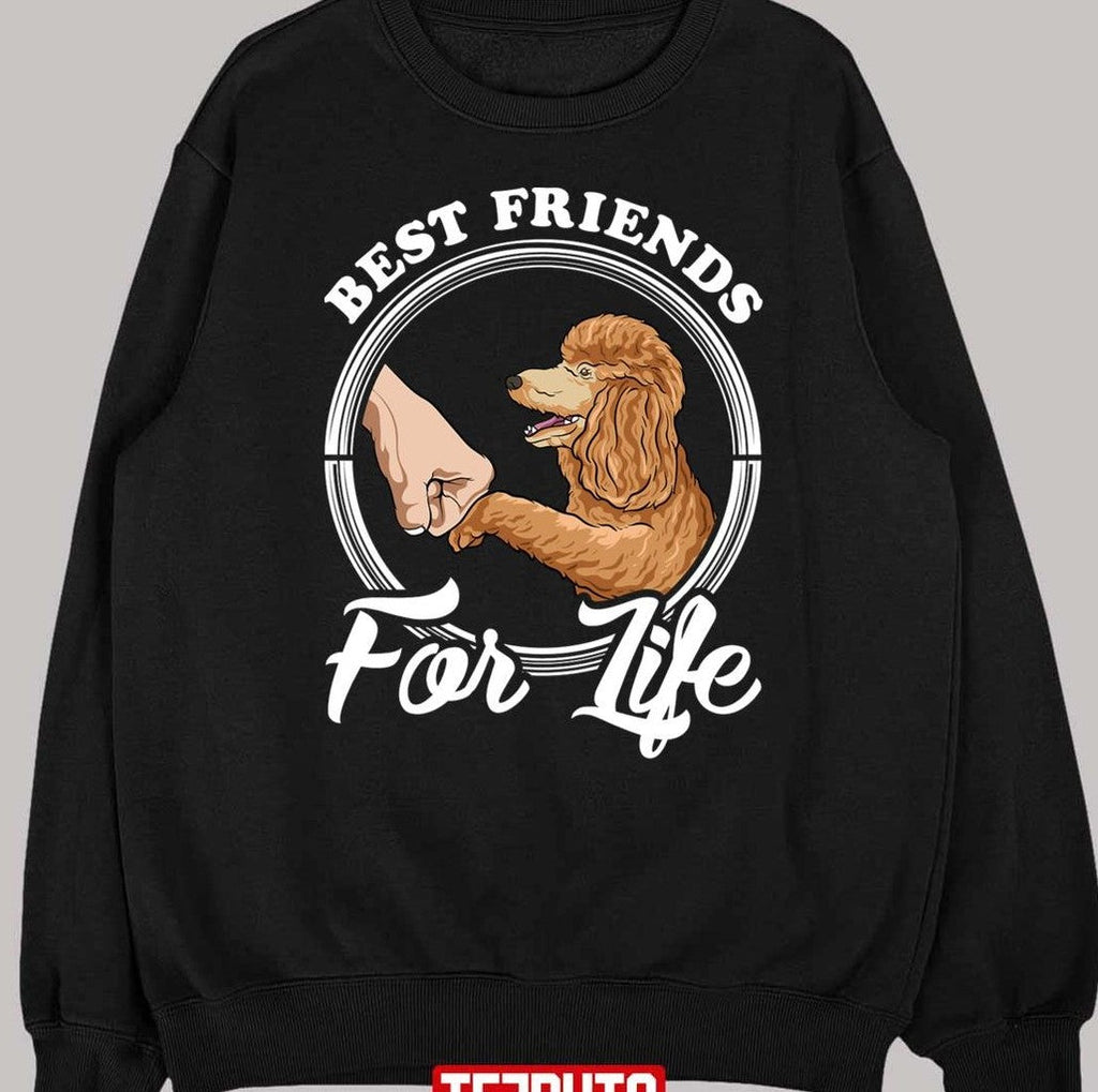 Poodle Lover Design Best Friends For Life Unisex T-Shirt