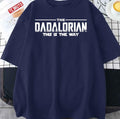 The Dadalorian Father's Day 2022 This Is The Way Unisex T-Shirt