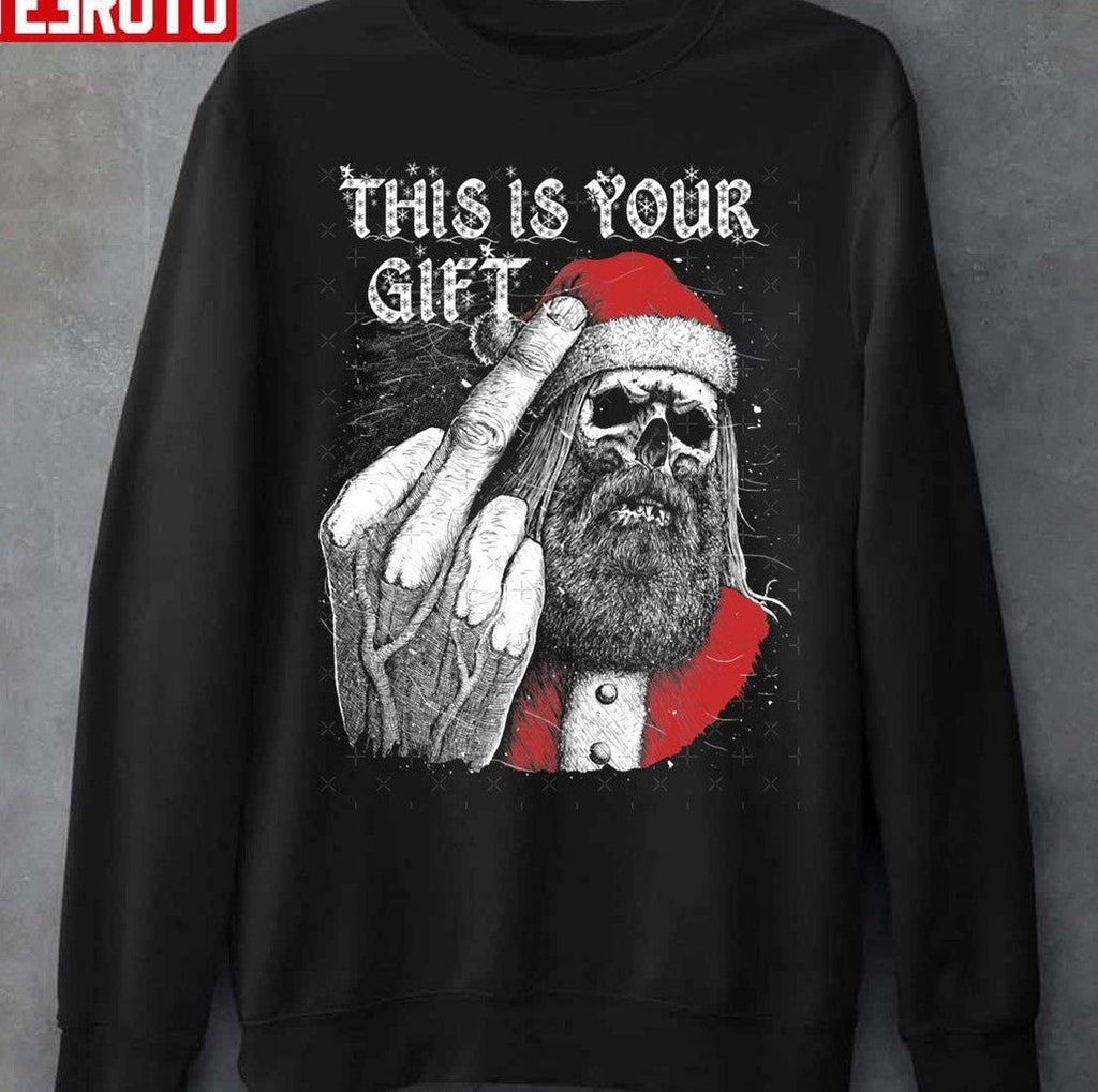 Bad Santa This Is Your Gift Unisex T-Shirt