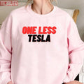 One Less Tesla Bumper Unisex Sweatshirt
