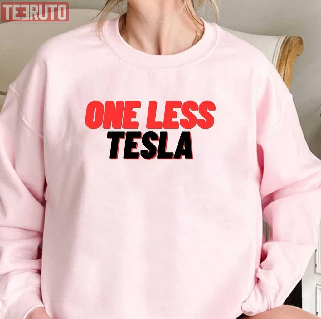One Less Tesla Bumper Unisex Sweatshirt