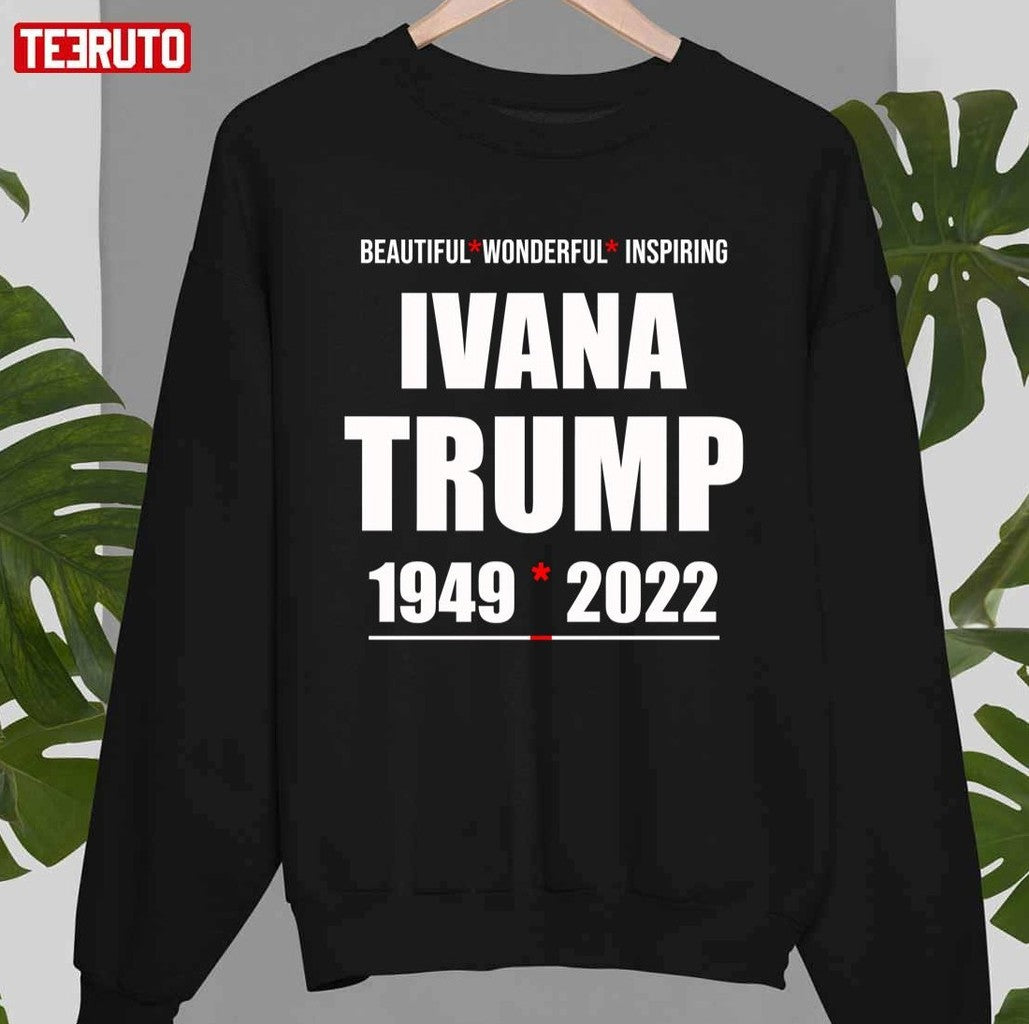 Beautiful Wonderful Inspiring Ivana Trump Unisex T-Shirt