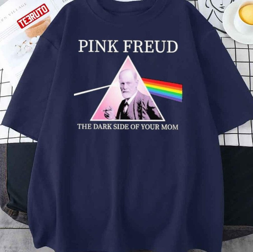Pink Freud Sarcastic Funny Dark Side Of Your Mom Unisex T-Shirt