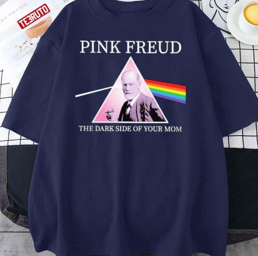 Pink Freud Sarcastic Funny Dark Side Of Your Mom Unisex T-Shirt