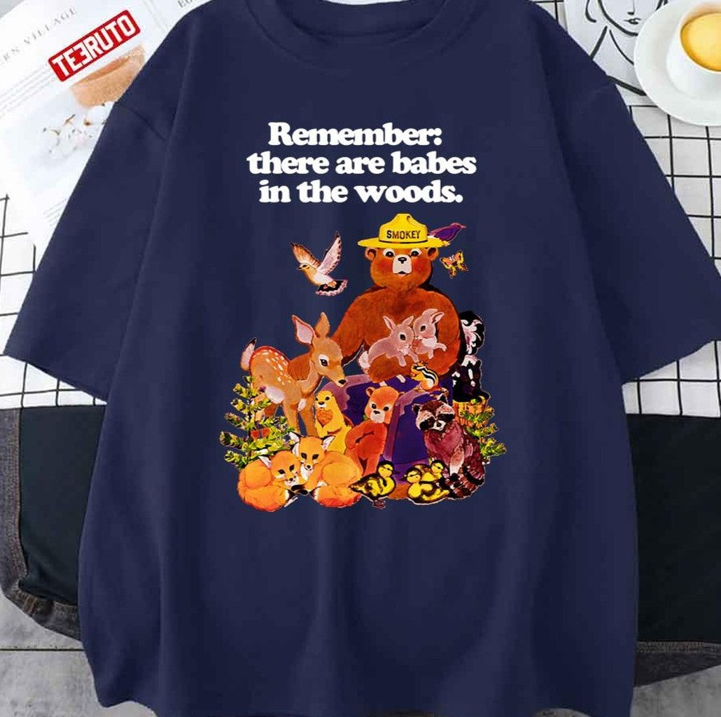 Remember There Are Babes In The Woods Unisex Sweatshirt