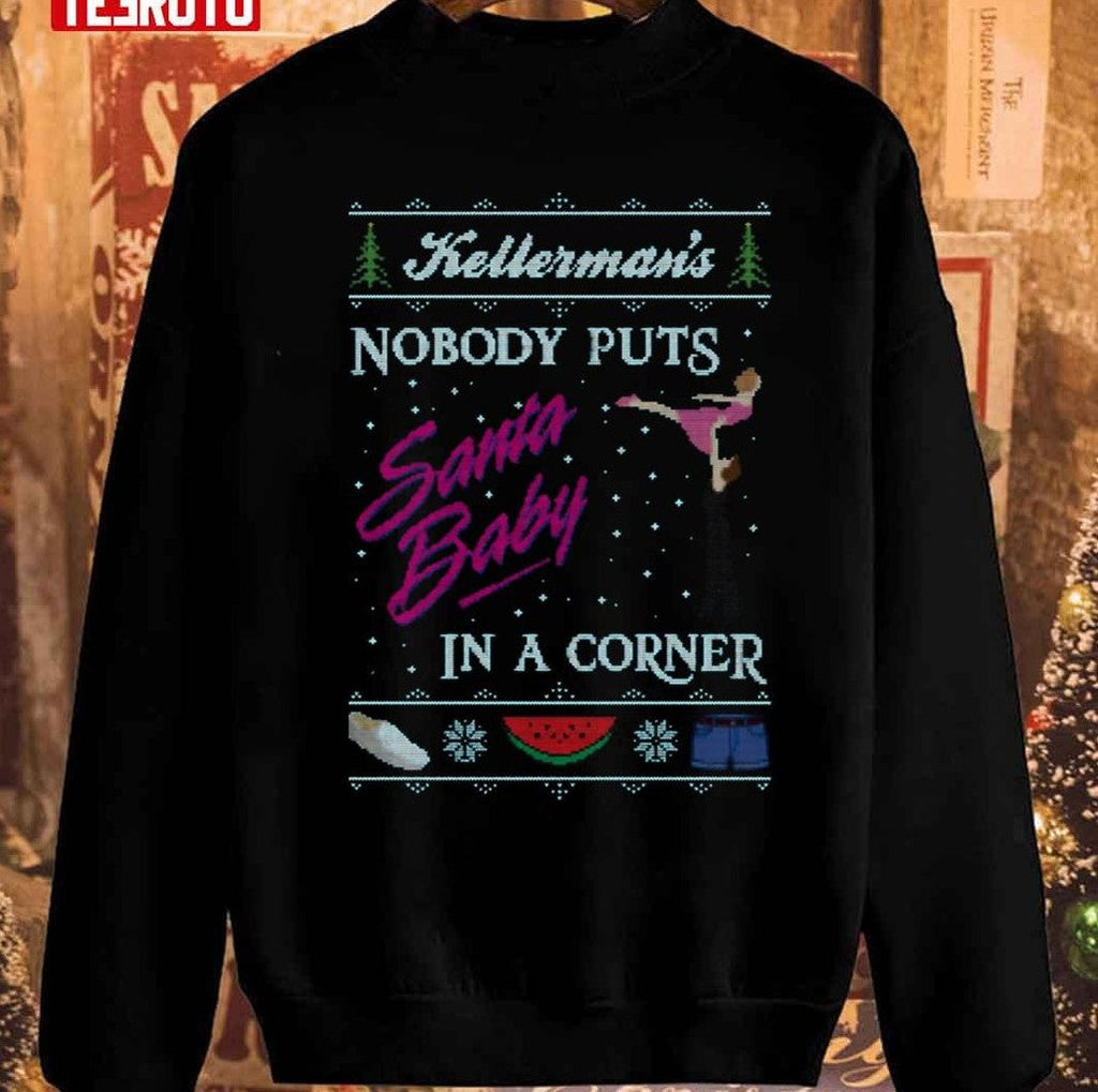 Santa Baby Dirty Dancing Christmas Unisex Sweatshirt