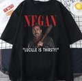 Negan Lucille Is Thirsty The Walking Dead Quote Unisex T-shirt