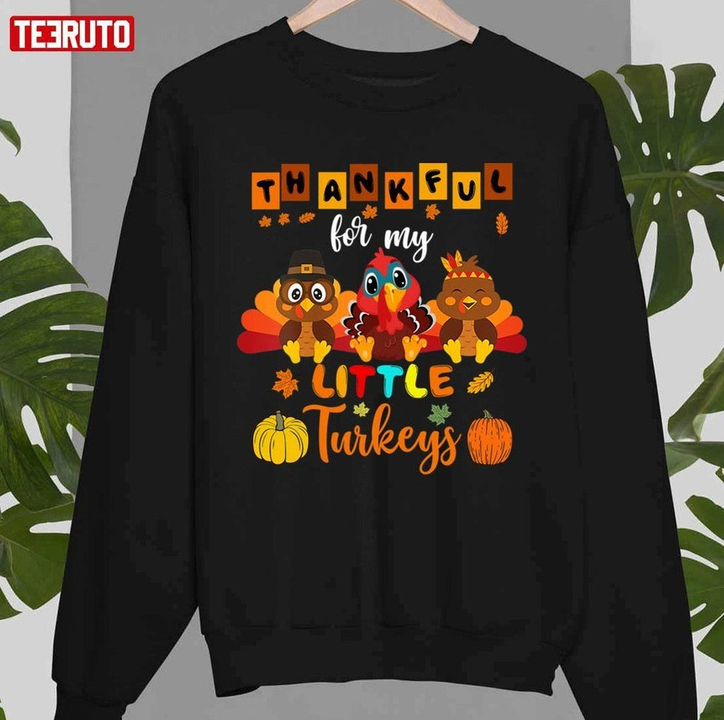 Thankful For My Little Turkey Teacher Thanksgiving Design Unisex T-shirt
