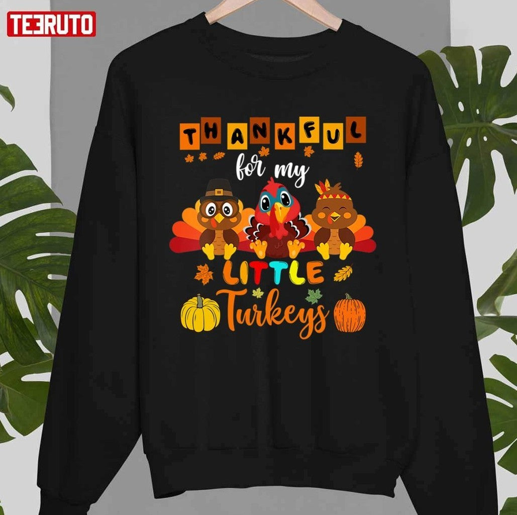 Thankful For My Little Turkey Teacher Thanksgiving Design Unisex T-shirt