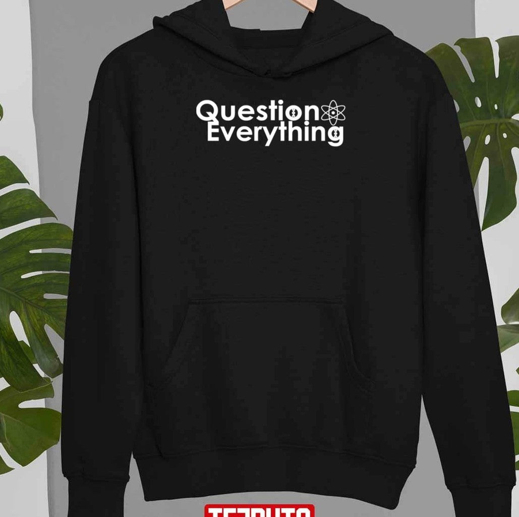 Question Everything Unisex T-Shirt