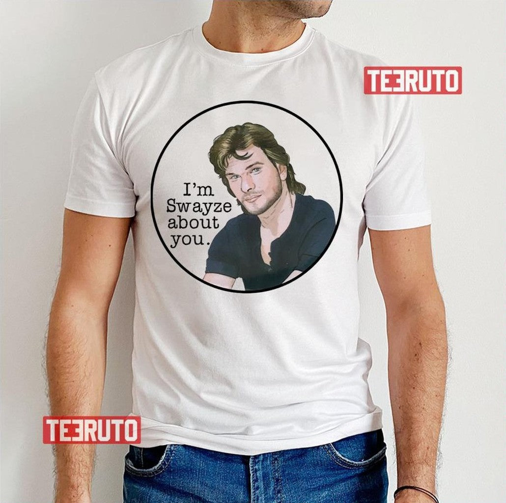Point Break I’m Swayze About You Unisex T-Shirt