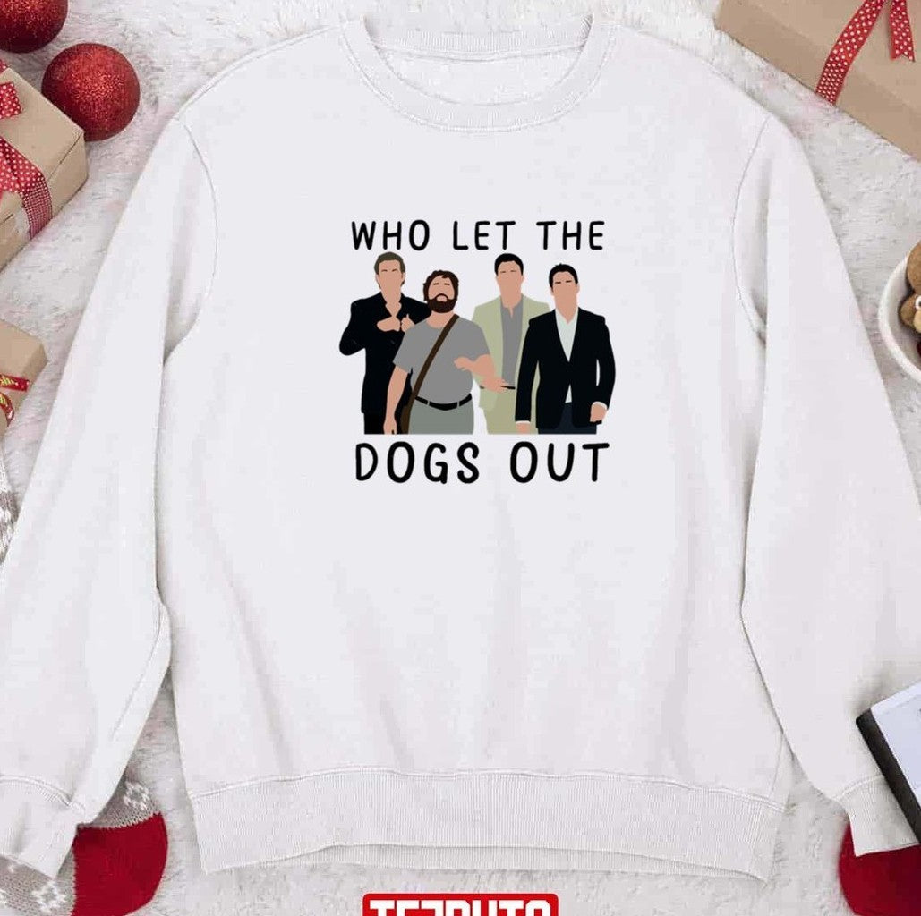 The Hangover Who Let The Dogs Out Unisex Sweatshirt