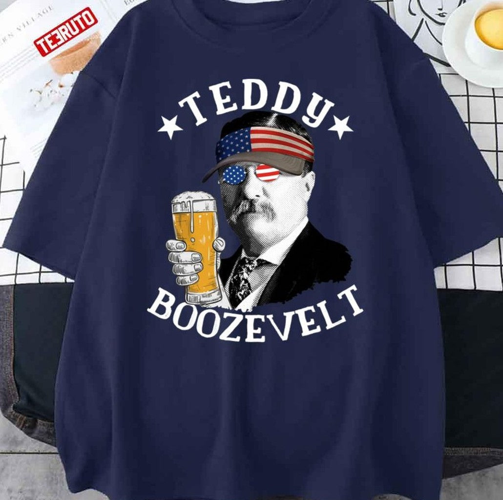 Teddy Boozevelt President Theodore Roosevelt Drinking Beer Gear Unisex T-Shirt