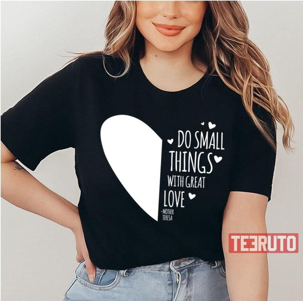 Teresa Of Calcutta Inspirational Quotes Do Small Things With Great Love Gift Fitted Unisex Tank Top
