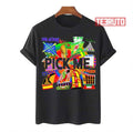 Pick Me Tpir The Price Is Unisex T-Shirt