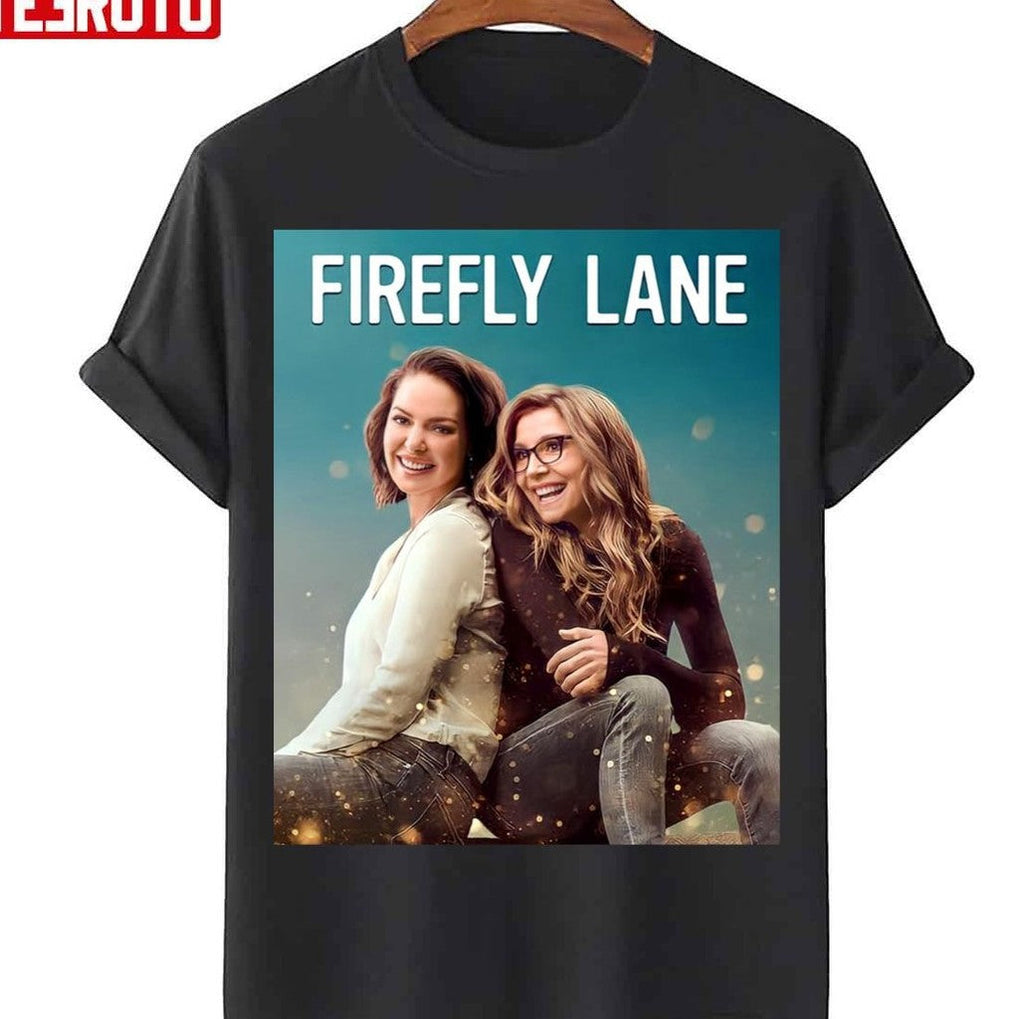 Bestfriend Forever Firefly Lane Kate Mularkey And Tully Hart Unisex T-Shirt