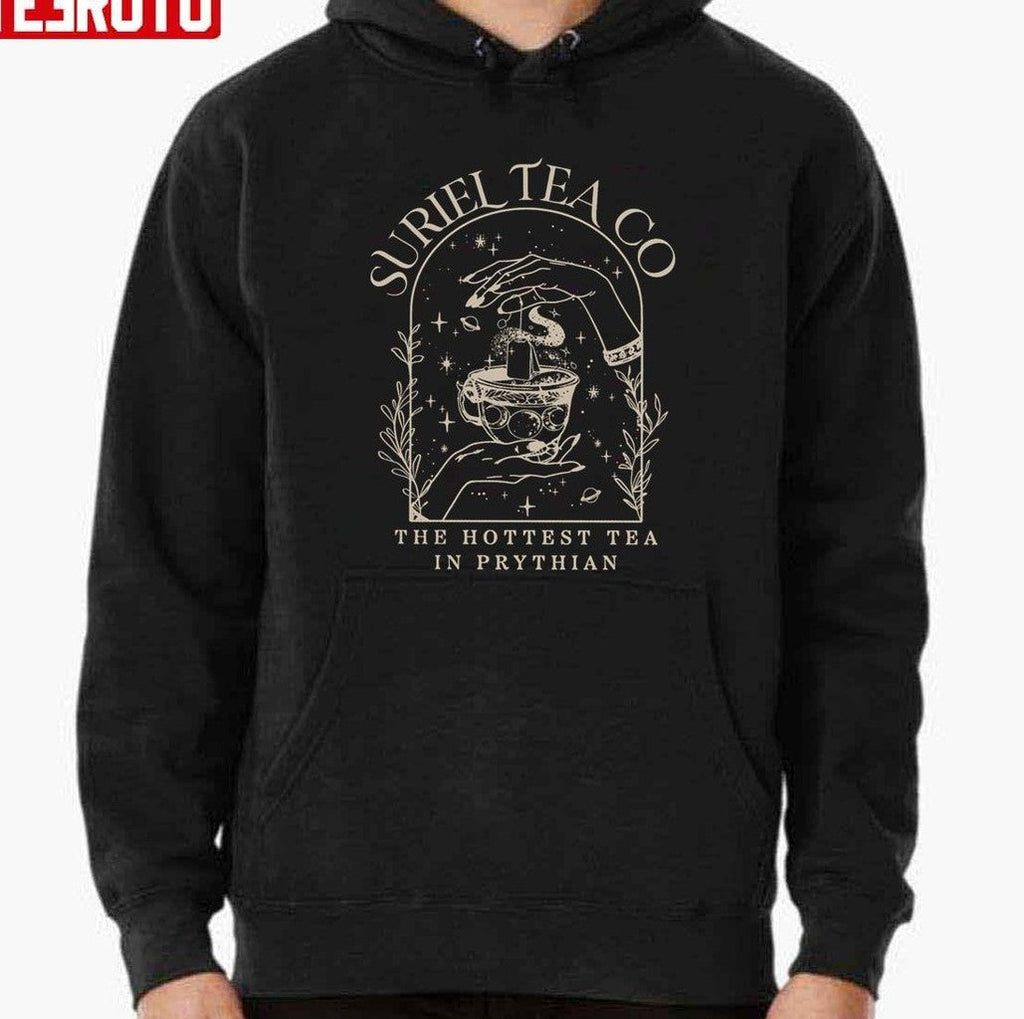 Suriel Tea Co The Hottest Tea In Prythian Art Unisex Sweatshirt