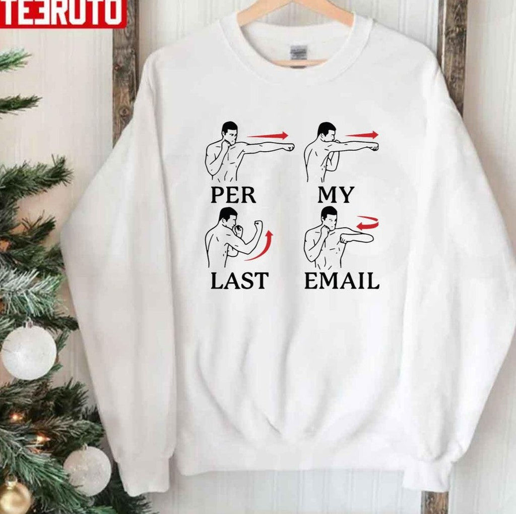 Per My Last Email Christmas Unisex Sweatshirt