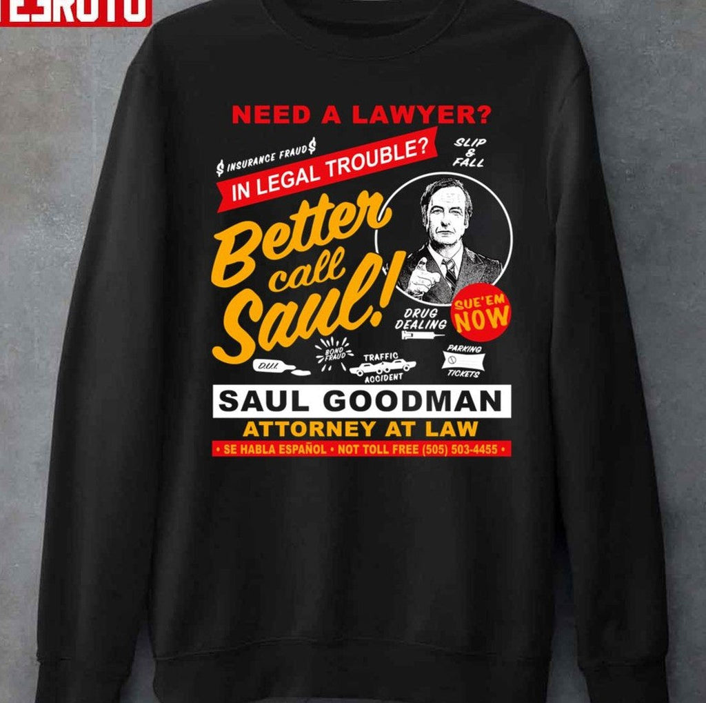 Need A Lawyer Then Call Saul Better Call Saul Unisex T-Shirt