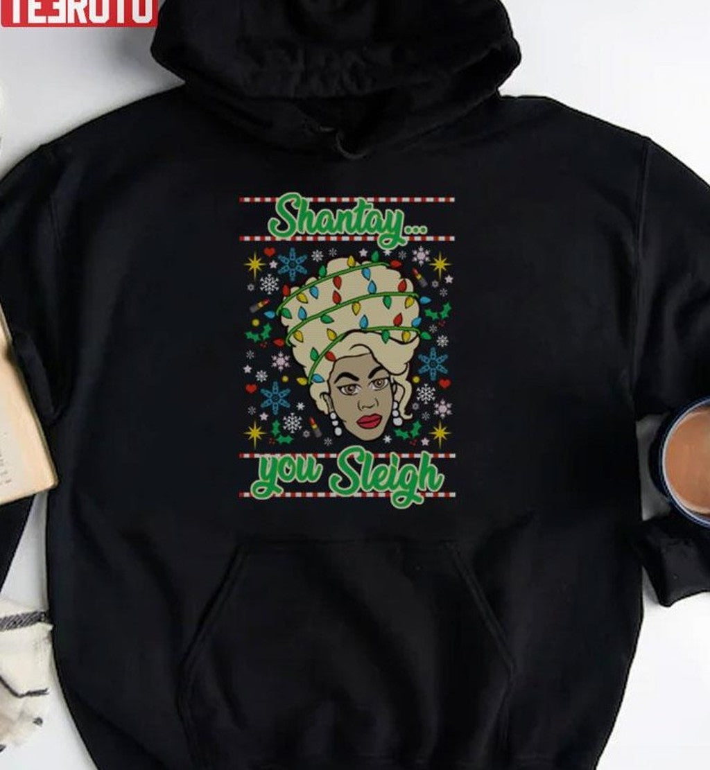 Shantay You Sleigh Drag Race Christmas S Unisex Sweatshirt