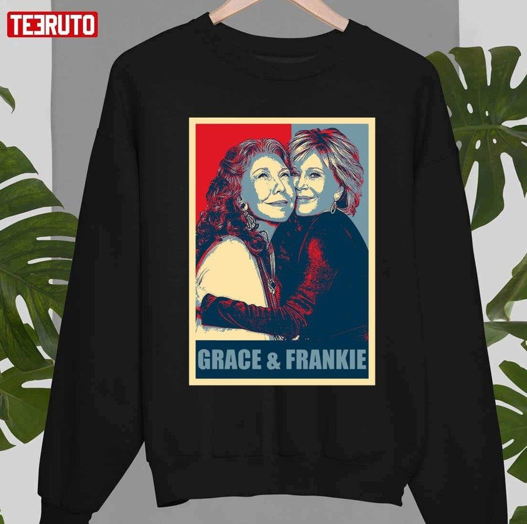 Art Grace And Frankie Hope Unisex T-Shirt