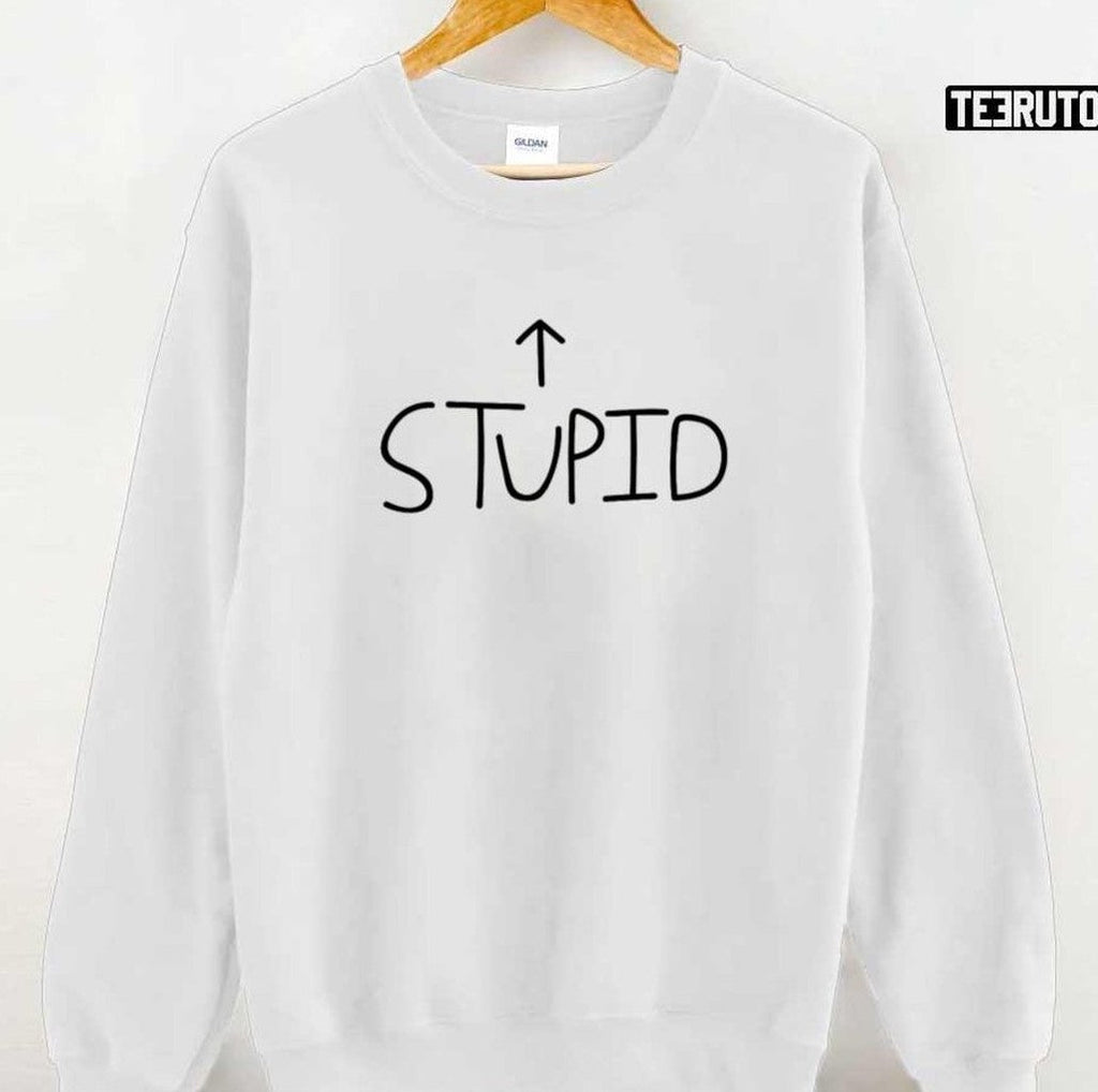 Stupid Graphic Unisex T-Shirt