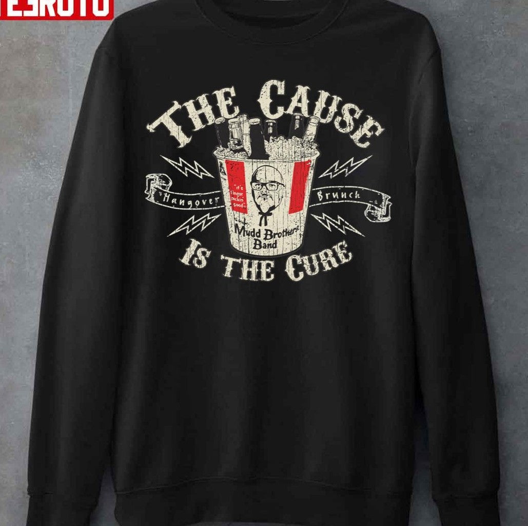 The Cause Is The Cure The Hangover Unisex T-Shirt