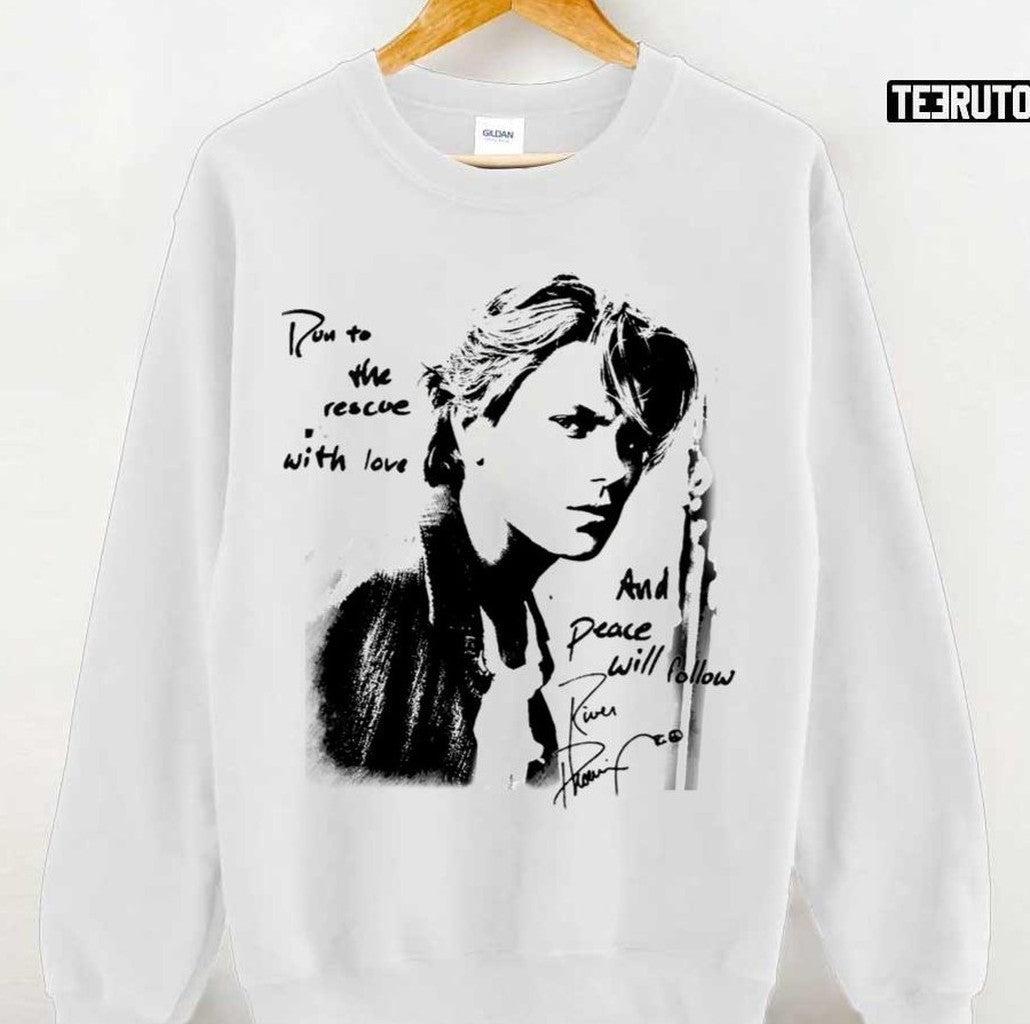 Peace Will Follow River Phoenix Quote Unisex T-Shirt
