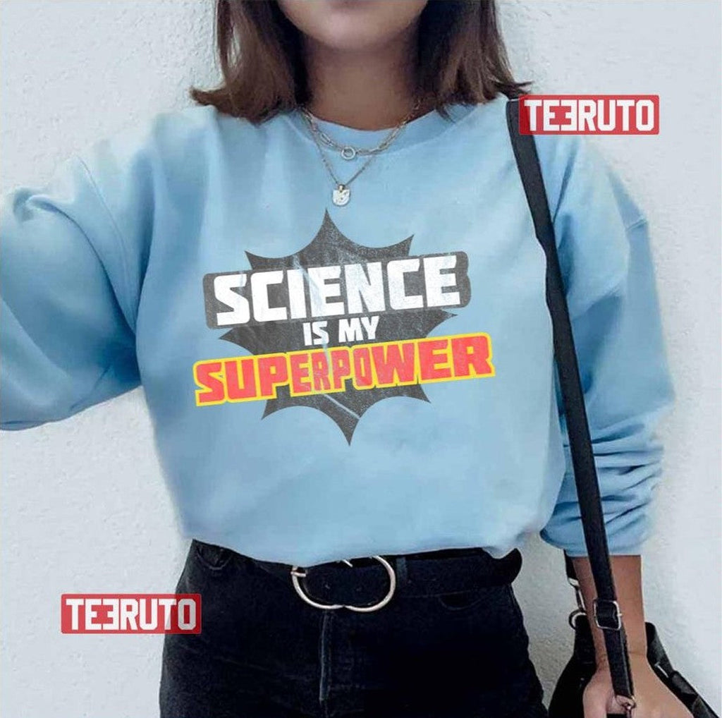 Science Is My Superpower Unisex T-Shirt