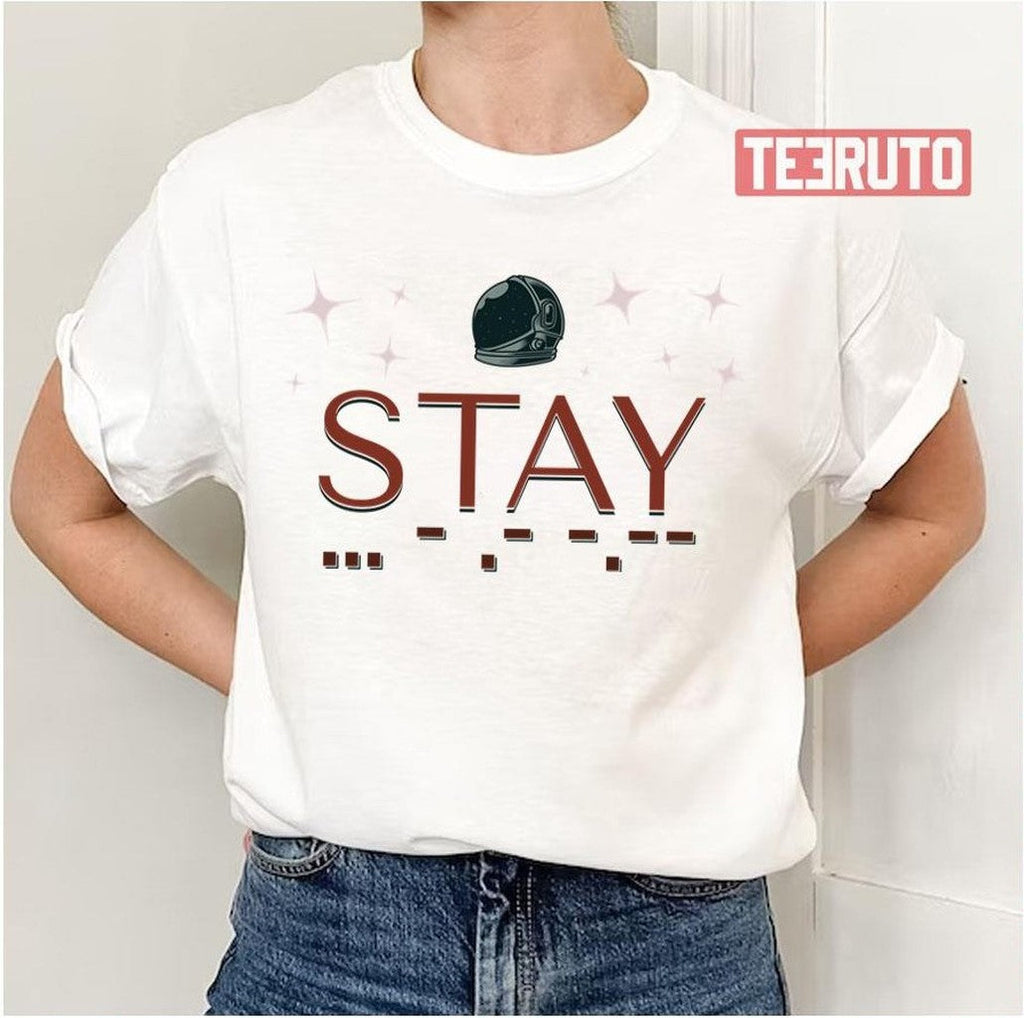 Stay Morse Code Interstellar Unisex T-Shirt