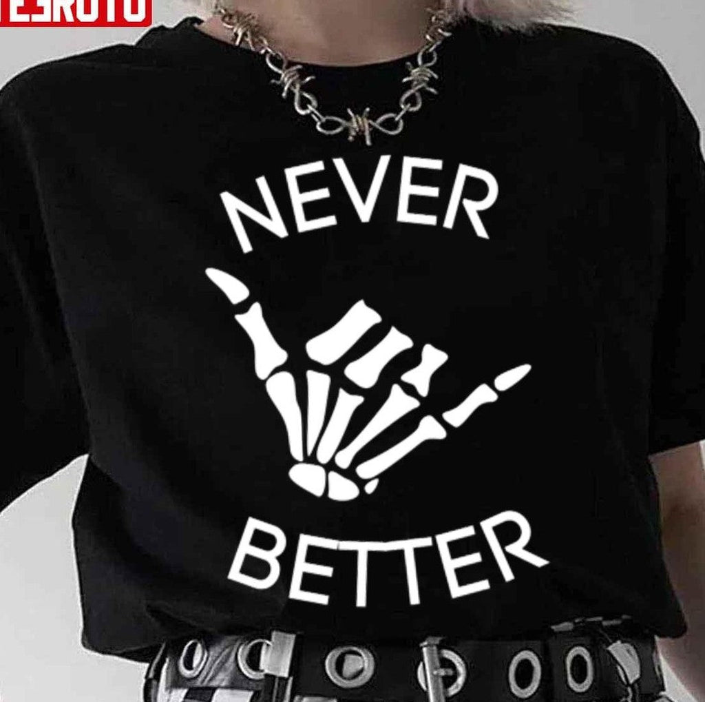 Never Better Halloween Unisex T-Shirt