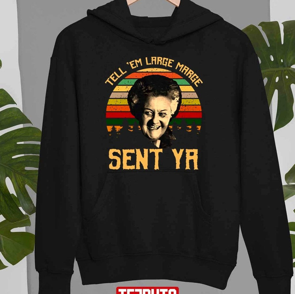Tell Em Large Marge Sent Ya Inform Them Unisex T-Shirt