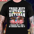 Proud Wife Of Vietnam Veteran Spouse Freedom Isn't Free Unisex T-Shirt
