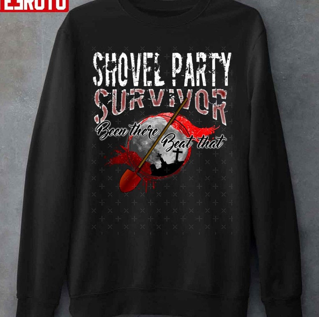 Shovel Party Survivor Mass Embraced Shovelhead Unisex T-Shirt