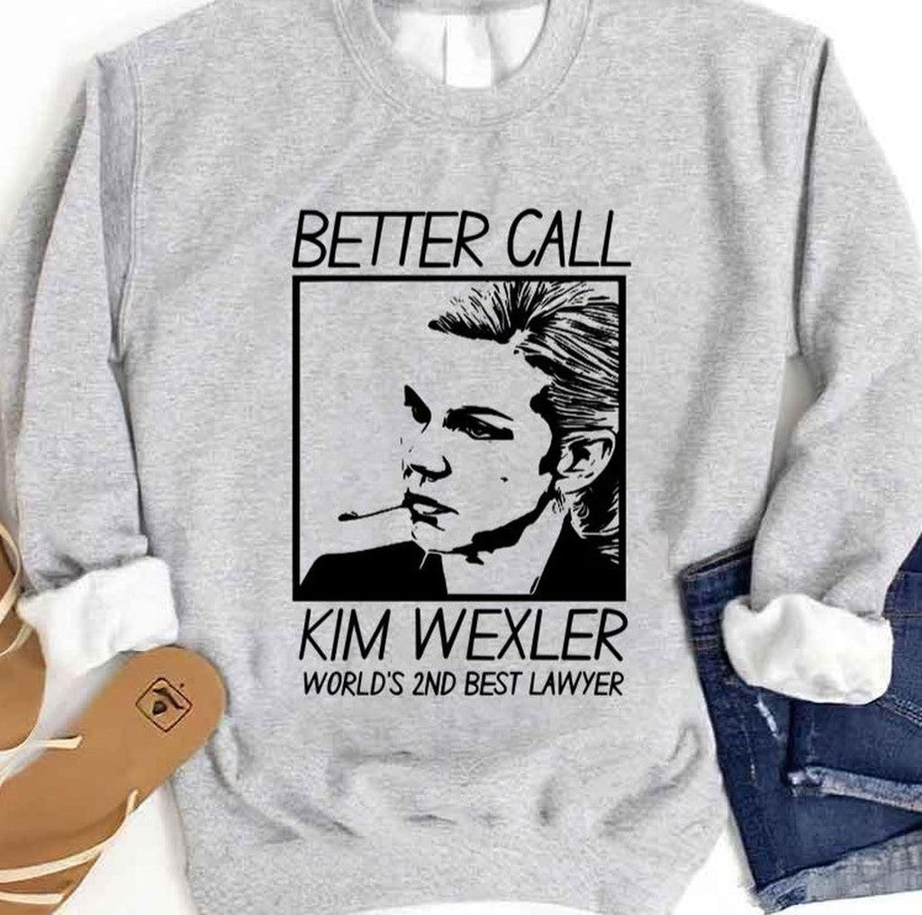 Better Call Kim Wexler Better Call Saul Unisex Sweatshirt