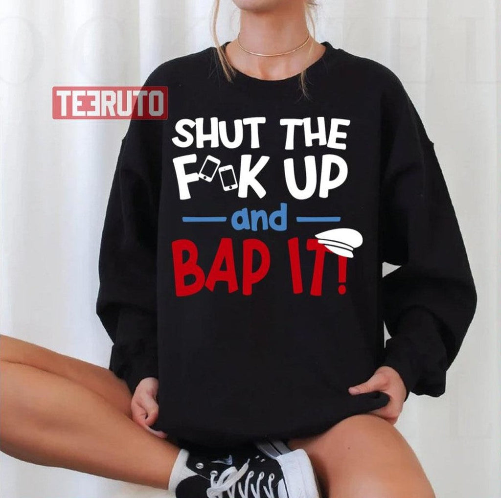 Shut The Fk Up And Bap It Ben Schwartz Slogan Unisex T-Shirt